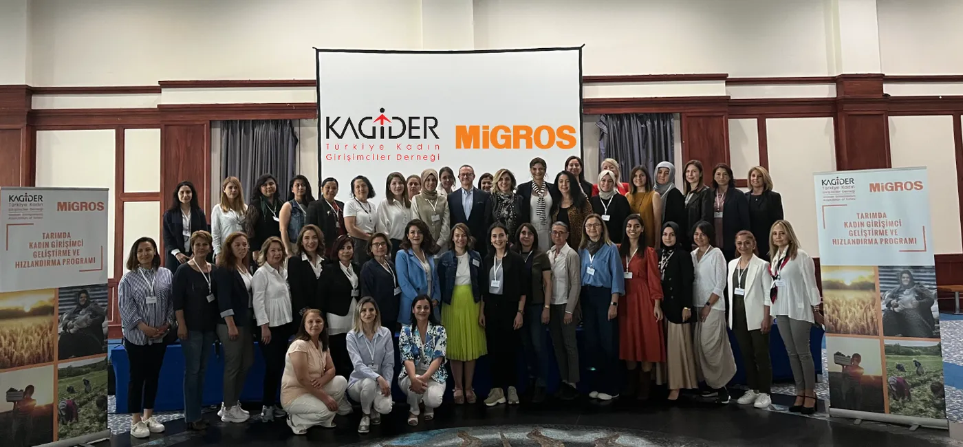 KAGİDER ve Migros  Tarımdaki Kadın Girişimcilere  Güçlü Kariyer Fırsatları Sunuyor