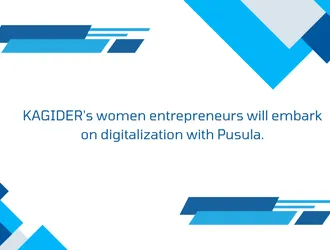 KAGIDER's women entrepreneurs will embark on digitalization with Pusula.