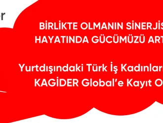 Yurtdışındaki Türk İş Kadınları; Gelin KAGİDER Global’e Kayıt Olun!