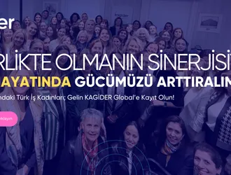 Yurtdışındaki Türk İş Kadınları; Gelin KAGİDER Global’e Kayıt Olun!
