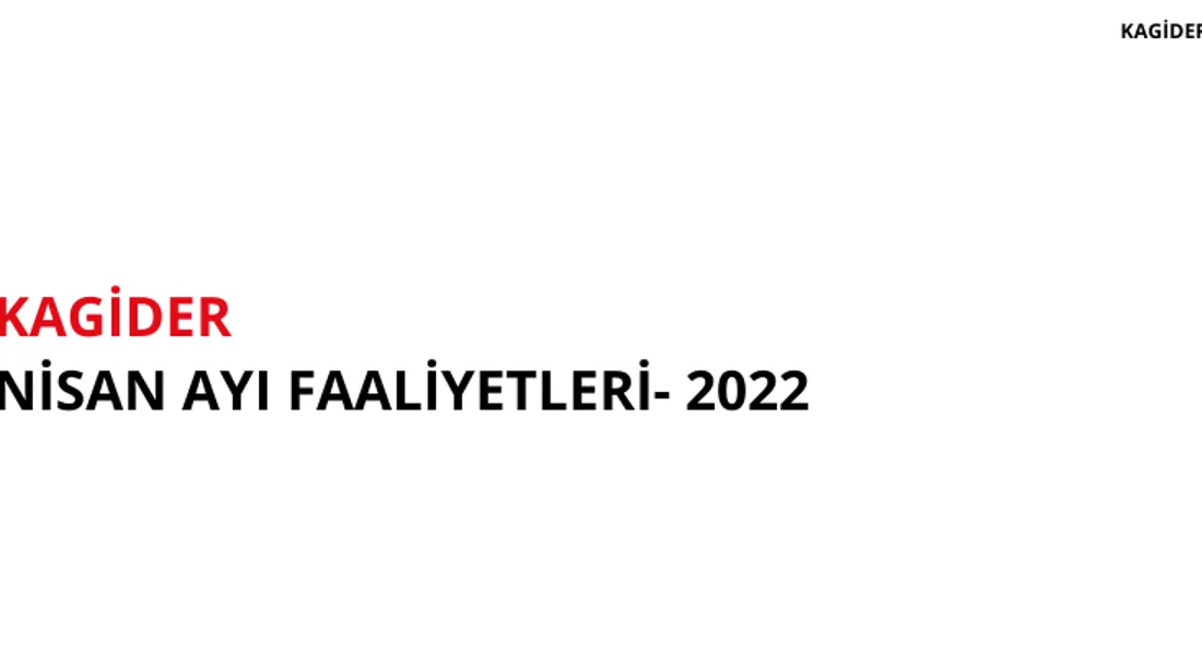 KAGİDER Nisan Ayı Faaliyetleri- 2022 