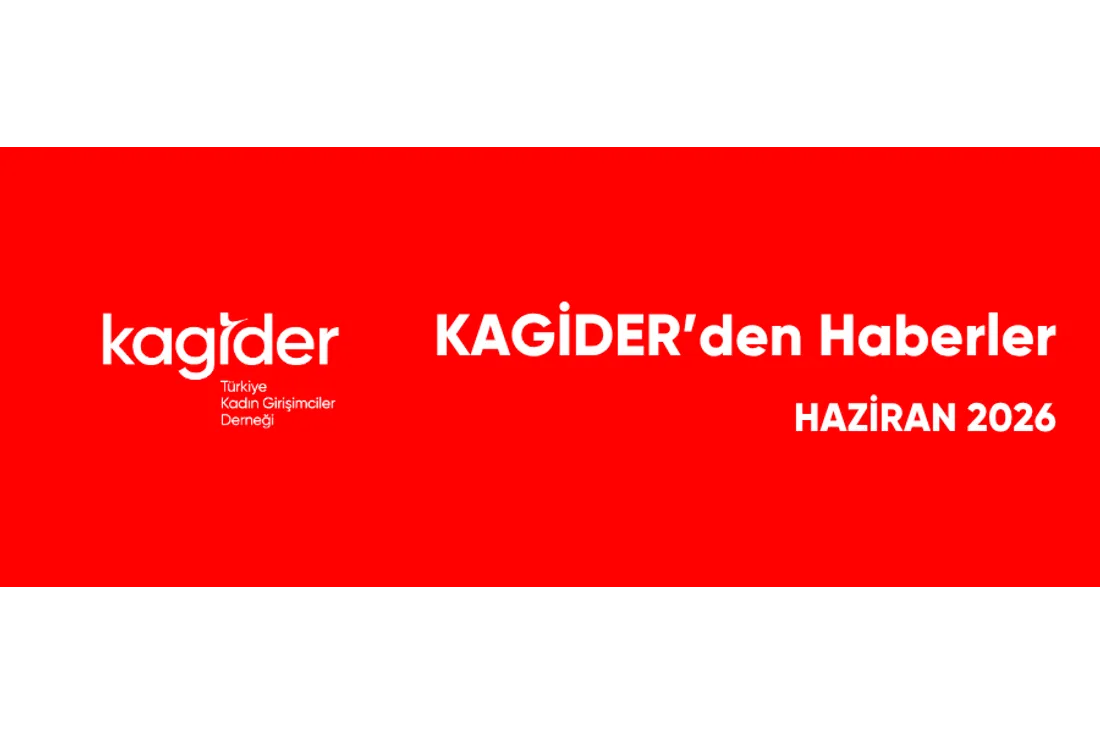KAGİDER Faaliyetleri Haziran 2026