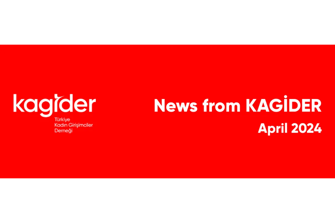 KAGİDER Activities - April 2024