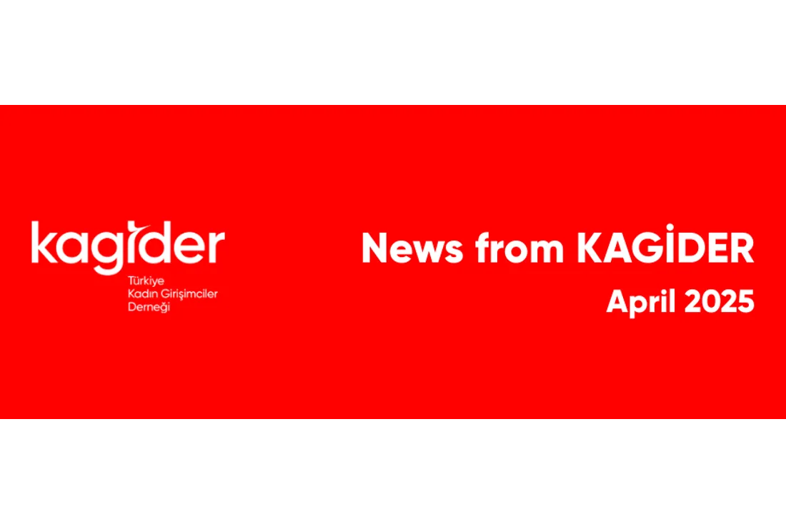 KAGİDER Activities - April 2025