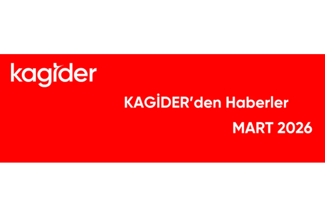 KAGİDER Faaliyetleri Mart 2026 