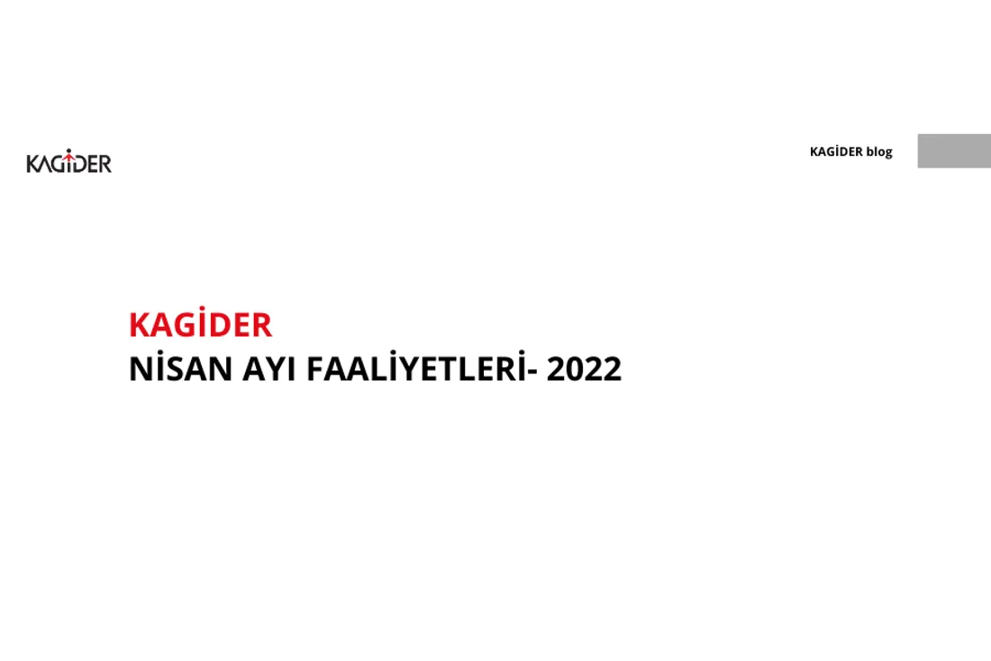 KAGİDER Nisan Ayı Faaliyetleri- 2022 
