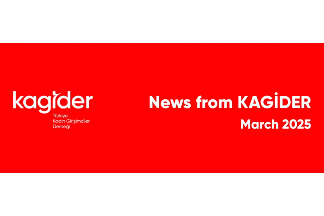 KAGİDER Activities - March 2025