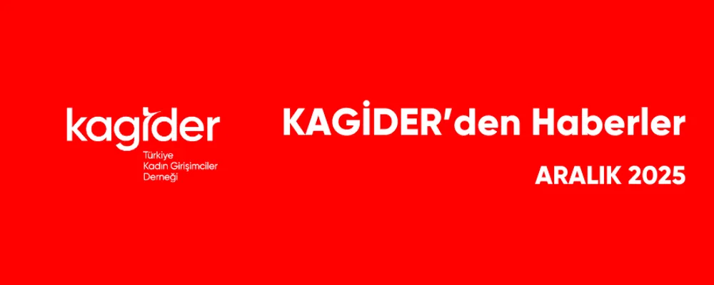 KAGİDER Faaliyetleri Aralık 2025 