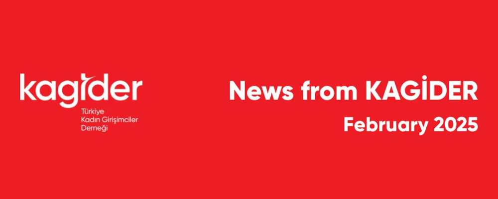 KAGİDER Activities – February 2025